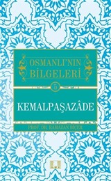 Kemalpaşazade / Osmanlı'nın Bilgeleri 5