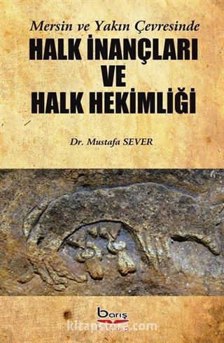 Mersin ve Yakın Çevresinde Halk İnançları ve Halk Hekimliği