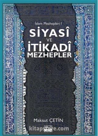 Siyasi ve İtikadi Mezhepler / İslam Mezhepleri 1