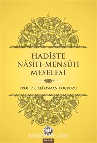 Hadiste Nasih - Mensuh Meselesi