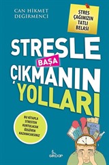 Stresle Başa Çıkmanın Yoları