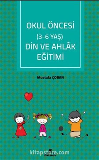 Okul Öncesi (3-6 Yaş) Din ve Ahlak Eğitimi