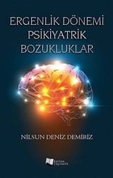 Ergenlik Dönemi Psikiyatrik Bozukluklar