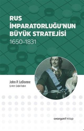 Rus İmparatorluğu'nun Büyük Stratejisi 1650-1831