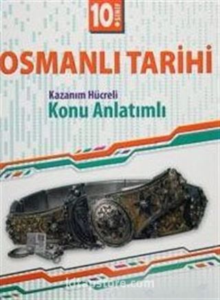 10. Sınıf Osmanlı Tarihi Kazanım Hücreli Konu Anlatımlı