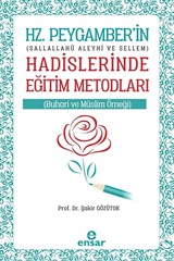 Hz. Peygamber'in (Sallahü Aleyhi Vesellem) Hadislerinde Eğitim Metodları