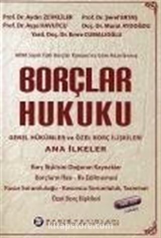 Borçlar Hukuku Genel Hükümler ve Özel Borç İlişkileri (Ana İlkeler)