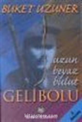 Uzun Beyaz Bulut Gelibolu