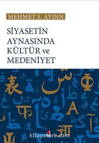 Siyasetin Aynasında Kültür ve Medeniyet