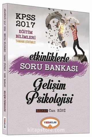 2017 KPSS Eğitim Bilimleri Tamamı Çözümlü Etkinliklerle Gelişim Psikolojisi