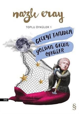 Geceyi Tanıdım - Yoldan Geçen Öyküler / Toplu Öyküler 1