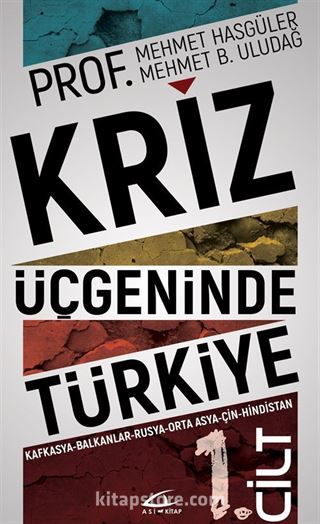 Kriz Üçgeninde Türkiye Cilt 1