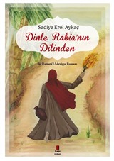 Dinle Rabia'nın Dilinden