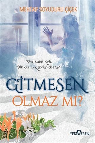 Gitmesen Olmaz mı?