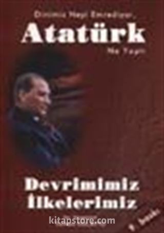 Devrimimiz İlkelerimiz