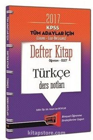 2017 KPSS Tüm Adaylar İçin (Lisans-Lise-Ön Lisans) Türkçe Ders Notları Defter Kitap Öğreten-Özet