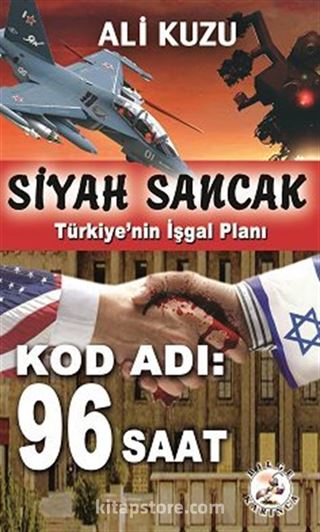 Siyah Sancak - Türkiye'nin İşgal Planı