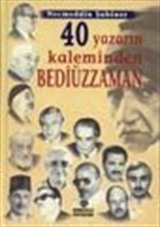 40 Yazarın Kaleminden Bediüzzaman