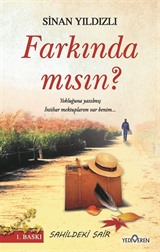 Farkında mısın?