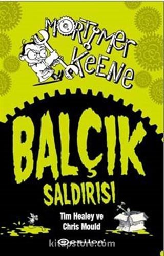 Mortimer Keene / Balçık Saldırısı