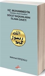 Hz.Muhammed'in (s.a.v.) Devlet Başkanlarını İslam'a Daveti