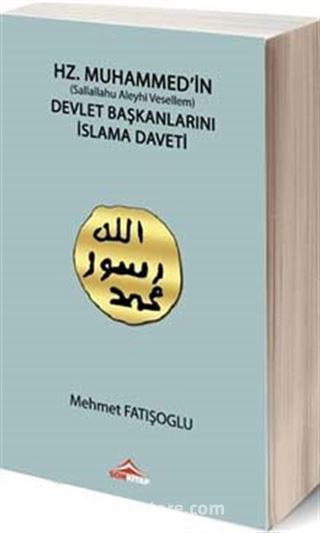 Hz.Muhammed'in (s.a.v.) Devlet Başkanlarını İslam'a Daveti