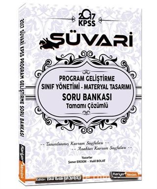 2017 Süvari KPSS Eğitim Bilimleri Program Geliştirme-Sınıf Yönetimi-Materyal Tasarımı Tamamı Çözümlü Soru Bankası