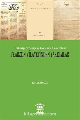 Trablusgarp Savaşı ve Donanma Cemiyeti'ne Trabzon Vilayetinden Yardımlar