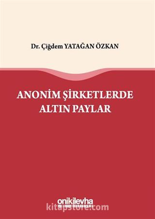 Anonim Şirketlerde Altın Paylar