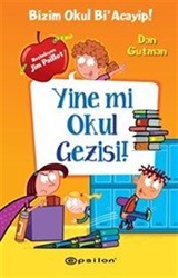 Bizim Okul Bi Acayip! / Yine mi Okul Gezisi!