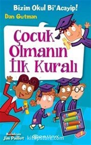 Bizim Okul Bi Acayip! / Çocuk Olmanın İlk Kuralı