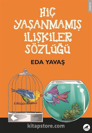 Hiç Yaşanmamış İlişkiler Sözlüğü