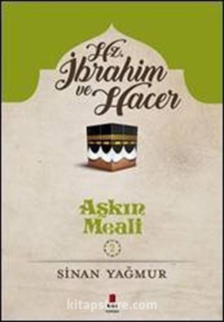 Aşkın Meali 2 / Hz. İbrahim ve Hacer