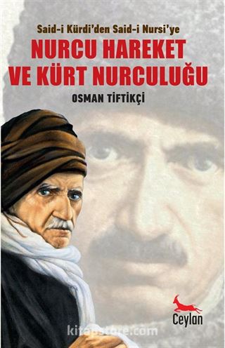 Said-i Kürdi'den Said-i Nursi'ye Nurcu Hareket ve Kürt Nurculuğu