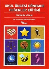 Okul Öncesi Dönemde Değerler Eğitimi Etkinlik Kitabı