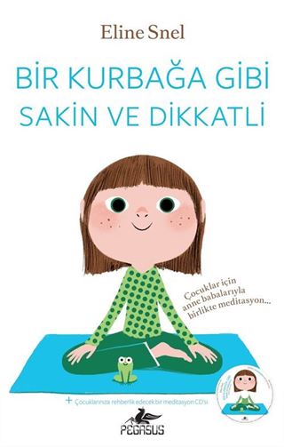 Bir Kurbağa Gibi Sakin ve Dikkatli (Cd Ekli)