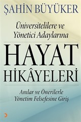 Üniversitelilere ve Yönetici Adaylarına Hayat Hikayeleri