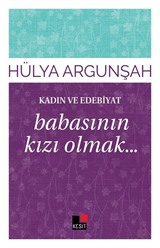 Babasının Kızı Olmak / Kadın ve Edebiyat