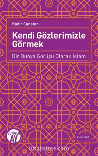 Kendi Gözlerimizle Görmek