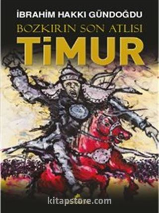 Bozkırın Son Atlısı Timur