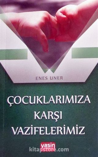 Çocuklarımıza Karşı Vazifelerimiz