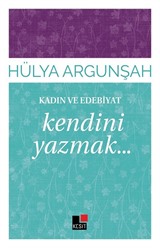 Kendini Yazmak / Kadın ve Edebiyat