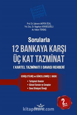 Sorularla 12 Bankaya Karşı Üç Kat Tazminat (Kartel Tazminatı) Davası Rehberi