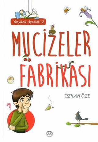 Mucizeler Fabrikası / Yeryüzü Ayetleri 2