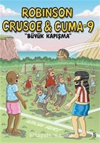 Robinson Crusoe ve Cuma 9 / Büyük Kapışma