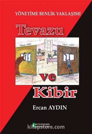 Yönetime Benlik Yaklaşımı Tevazu ve Kibir