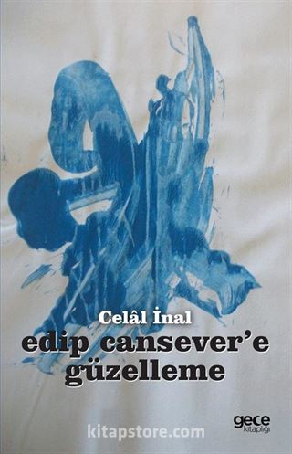 Edip Cansever'e Güzelleme