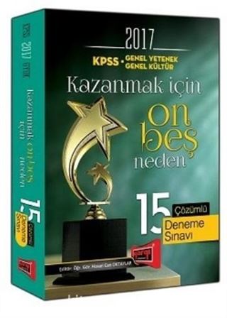 2017 KPSS Genel Yetenek Genel Kültür Kazanmak İçin On Beş Neden 15 Çözümlü Deneme Sınavı