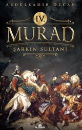 4. Murad Şarkın Sultanı