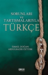 Sorunları ve Tartışmalarıyla Türkçe